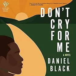 The audiobook cover of "Don't Cry for Me: a Novel"